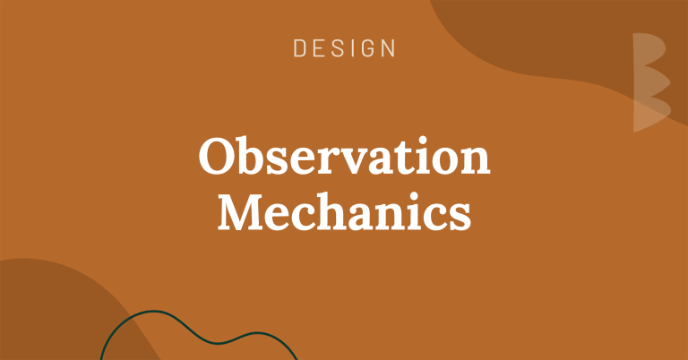 Observation Mechanics